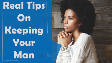 Real Tips on Keeping your Man